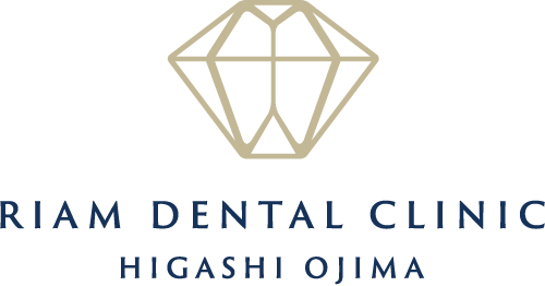 リアム歯科クリニック　東大島 RIAM DENTAL CLINIC HIGASHI OJIMA